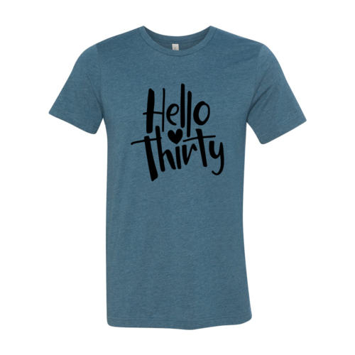 Hello Thirty Shirt