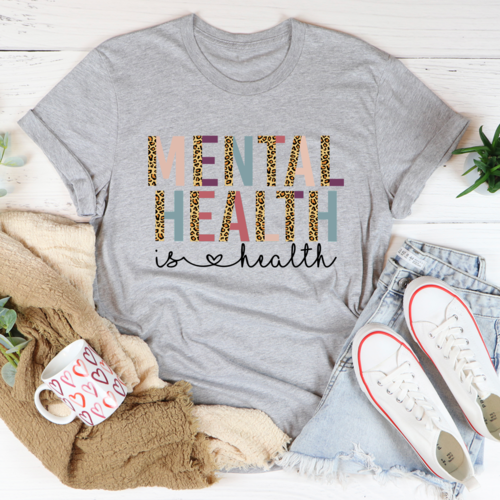 Mental Health Is Health T-Shirt
