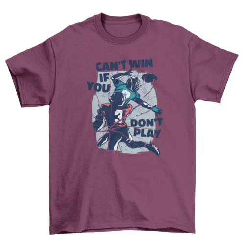 American football quote t-shirt