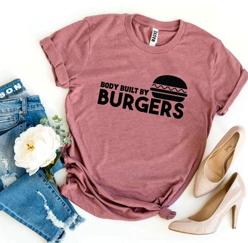 Body Built By Burgers T-shirt