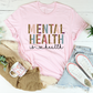 Mental Health Is Health T-Shirt