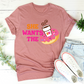 She Wants Donuts T-Shirt
