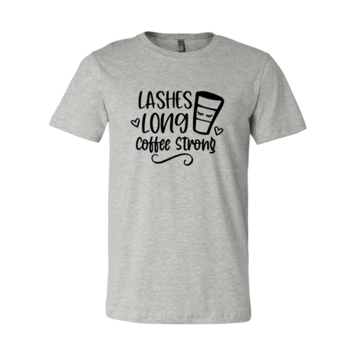 Long Lashes Coffee Strong Shirt