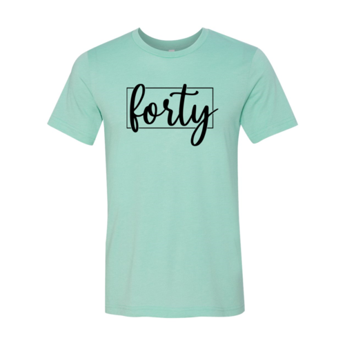 Forty Shirt