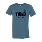 Tired Shirt