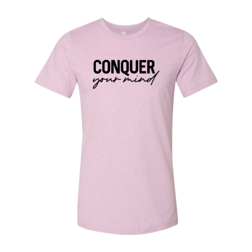 Conquer Your Mind Shirt