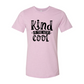 DT0683 Kind is the new cool