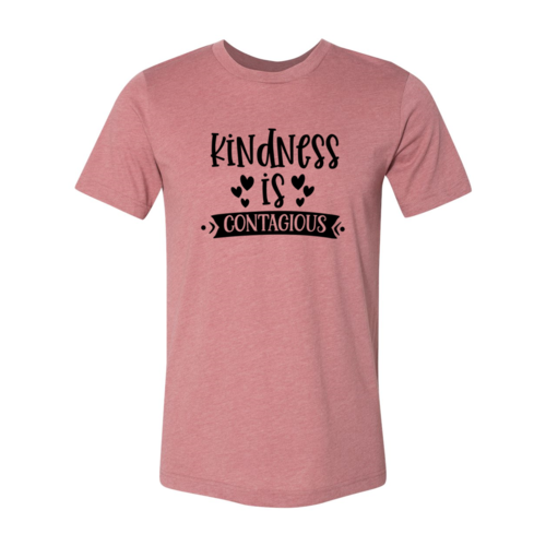 Kindness Is Contagious Shirt
