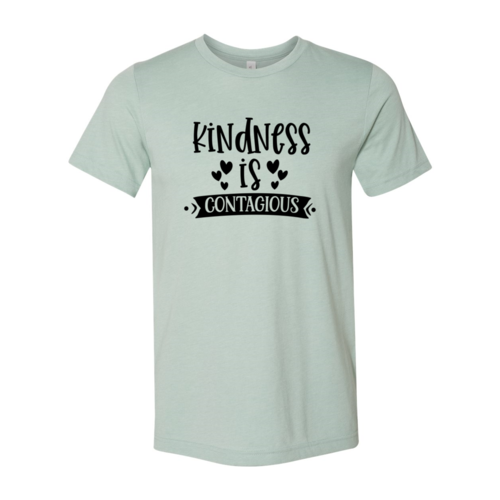 Kindness Is Contagious Shirt