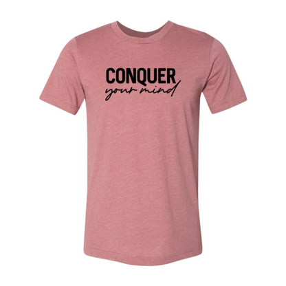 Conquer Your Mind Shirt