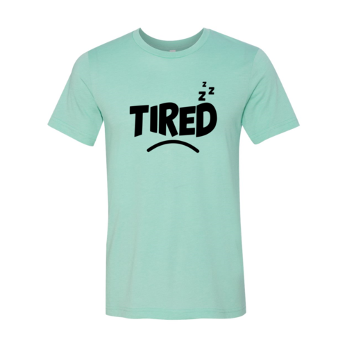 Tired Shirt