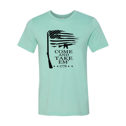 Come And Take Em Shirt