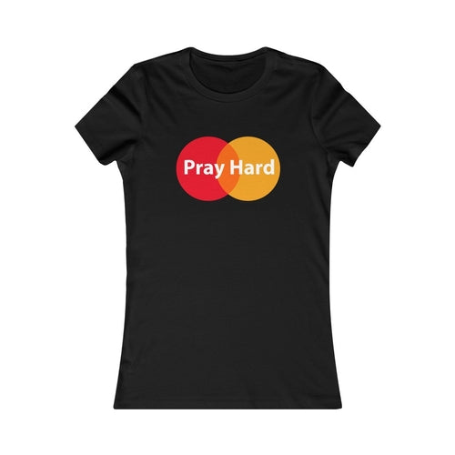 Pray Hard Women's Tee