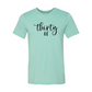 Thirty Af Shirt