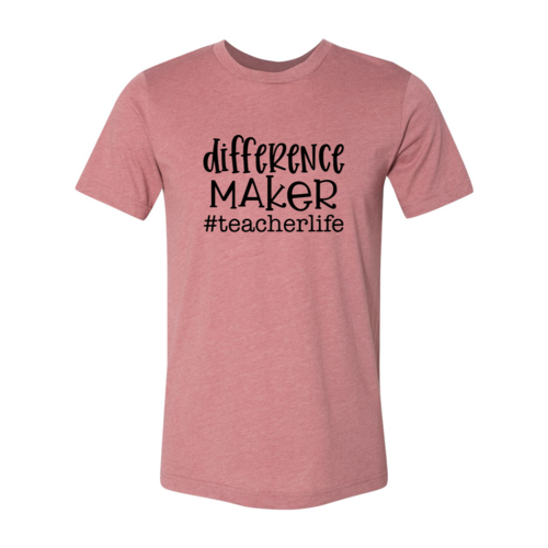 DT0133 Difference Maker Shirt