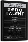 Ten Things That Require Zero Talent 12” X 16” Framed Poster