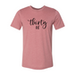 Thirty Af Shirt