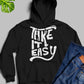 It Easy Hoodie
