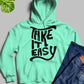 It Easy Hoodie