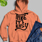 It Easy Hoodie