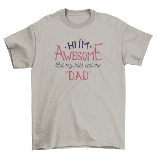 Cool father's day joke Awesome dad gift Quote Family t-shirt
