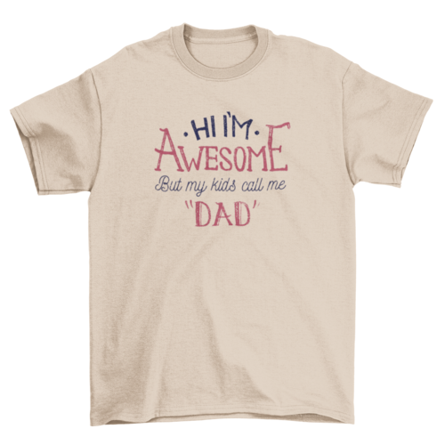 Cool father's day joke Awesome dad gift Quote Family t-shirt