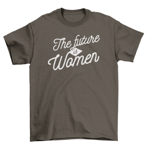 Future is women t-shirt