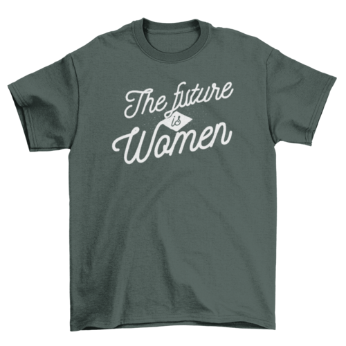 Future is women t-shirt