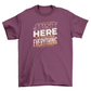 Here to Ignore T-Shirt