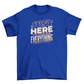 Here to Ignore T-Shirt
