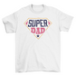 Super Dad T-shirt