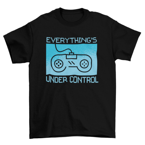 Under Control T-Shirt