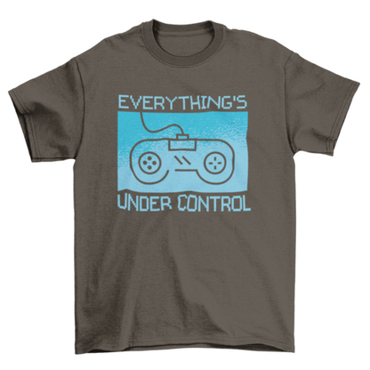 Under Control T-Shirt