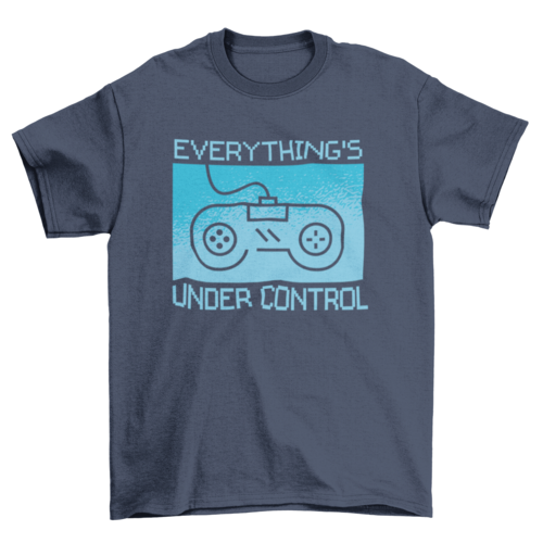Under Control T-Shirt