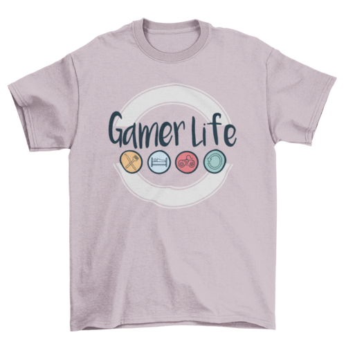 Gamer life t-shirt