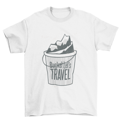 Bucket let's travel t-shirt