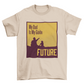 My dad quote t-shirt