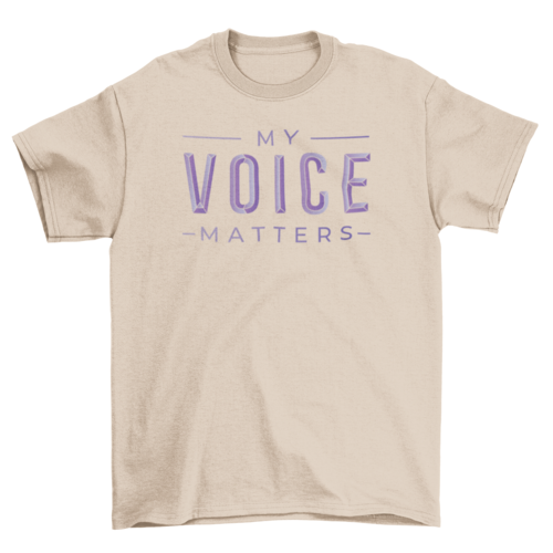 My voice matters t-shirt