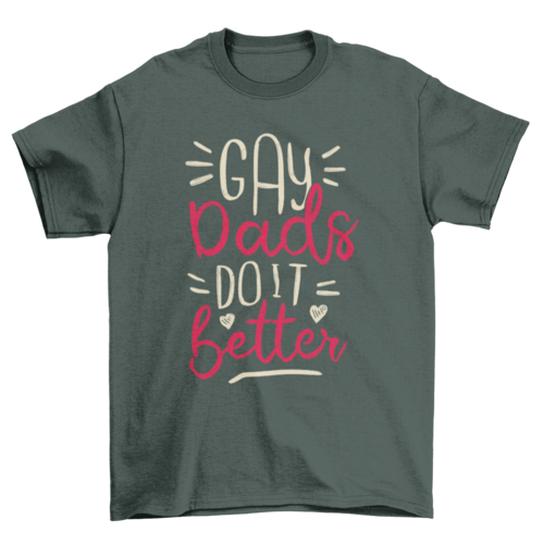 Gay dads t-shirt