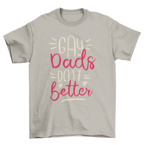 Gay dads t-shirt