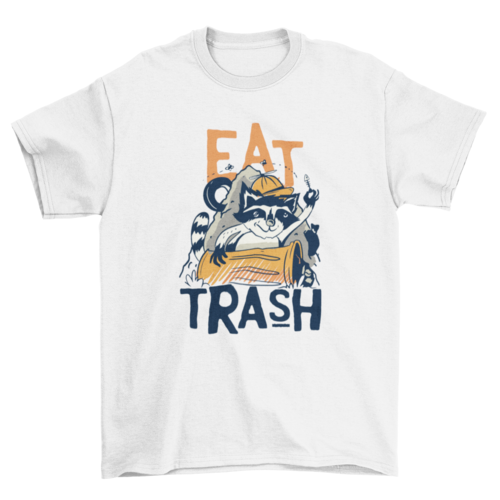 Raccoon Eat Trash Funny T-shirt