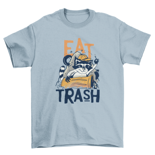 Raccoon Eat Trash Funny T-shirt