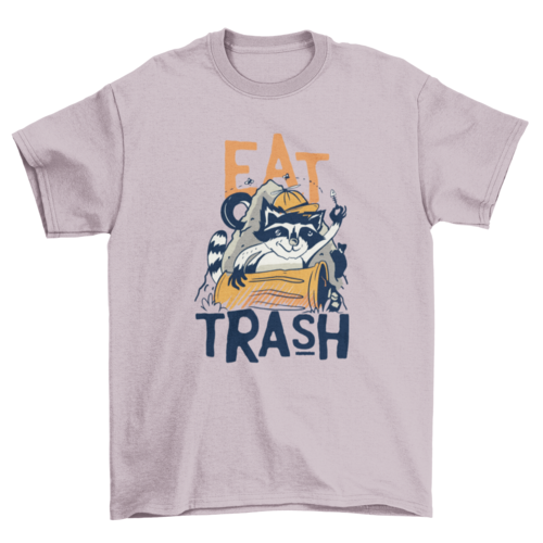 Raccoon Eat Trash Funny T-shirt