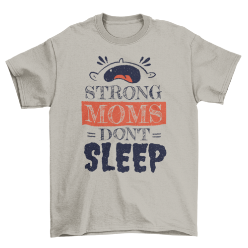 Strong Moms T-shirt