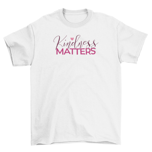 Kindness Matters T-shirt