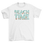 Beach time t-shirt