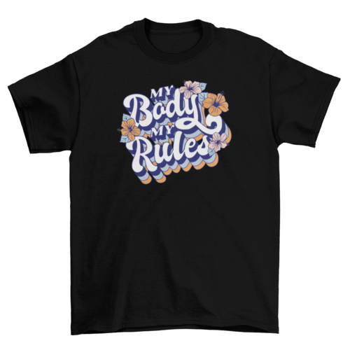 My body my rules t-shirt