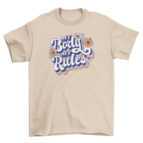 My body my rules t-shirt