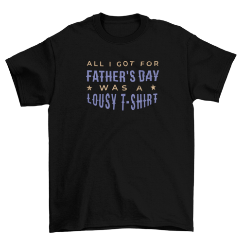 Fathers day funny gift t-shirt design