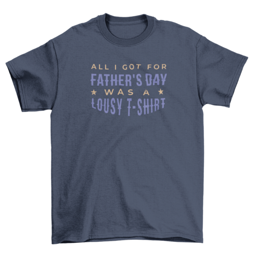 Fathers day funny gift t-shirt design